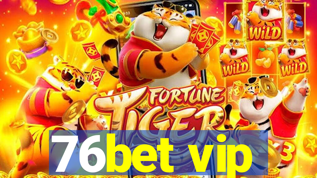 76bet vip